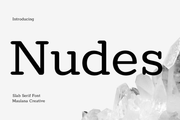 Nudes Slab Serif Font: A Light and Fun Typeface